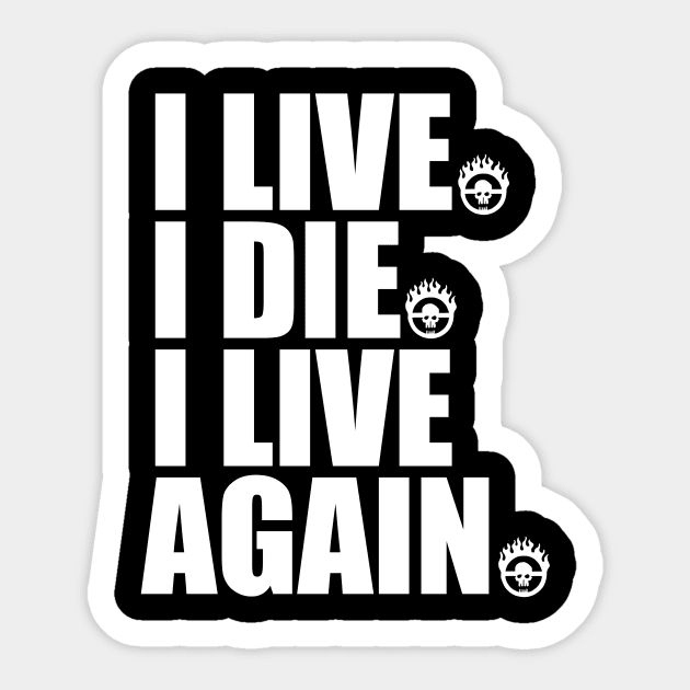 I LIVE I DIE I LIVE AGAIN Sticker by inukicchy